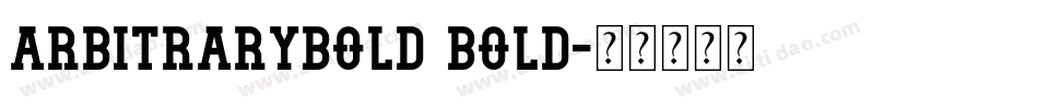 ArbitraryBold Bold字体转换